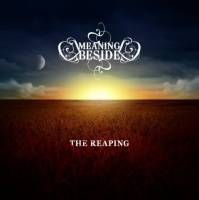 Meaning Beside : The Reaping
